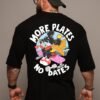 More Plates No Dates Oversized Tee